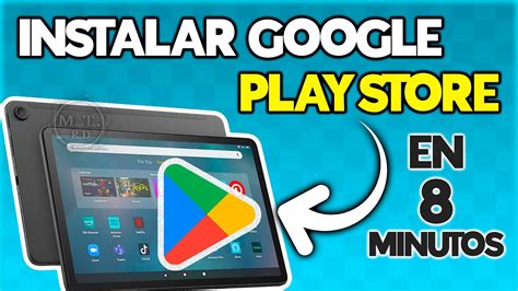 COMO INSTALAR GOOGLE PLAY STORE EN TABLET AMAZON FIRE EN 8 MINUTOS