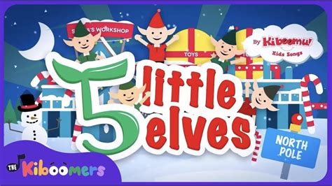 5 Little Elves Kids Christmas Songs Santa Claus Christmas Carol