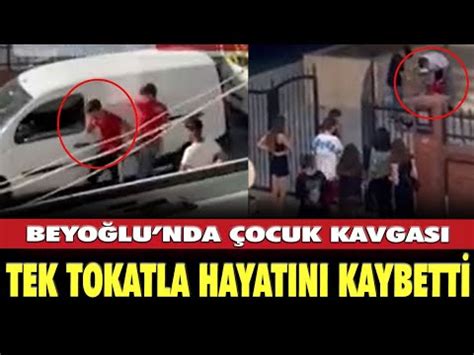 Stanbul Beyo Lu Nda B R Ocuk Tek Tokatla Hayatini Kaybett O Anlar