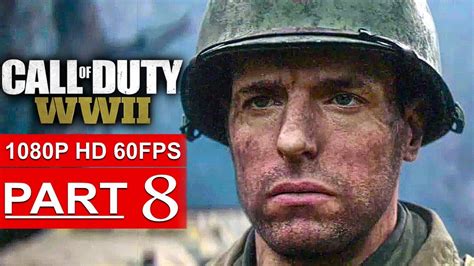 Call Of Duty Ww2 Gameplay Walkthrough Part 8 Campaign 1080p Hd 60fps