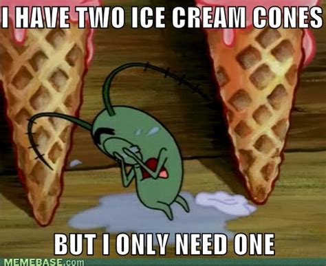 Alas Spongebob I Have Two Ice Cream Conesbut I Only Need One I