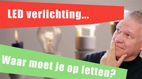 Led Verlichting Waar Moet Je Op Letten