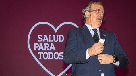 Marcelo Ebrard Presenta Plan De Salud Universal Contexto De Durango