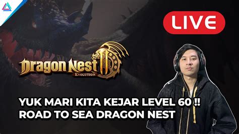 LANJUT LEVELING LAGI BERHARAP LEVEL 60 Dragon Nest 2 Evolution