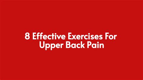 Suffering From Upper Back Pain? 8 Effective Exercises For Upper Back ...