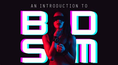 Intro To Bdsm Where To Start What To Do Kinkiest Lingerie To Wear