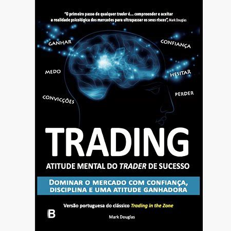 Trading in the Zone Edição em Português Mark Douglas Times