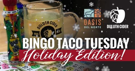 Bingo Taco Tuesday Holiday Edition At Duluth Cider Duluth Cider