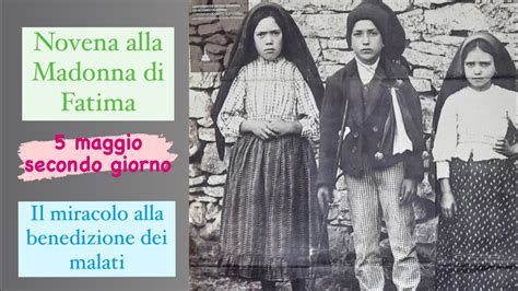 Secondo Giorno Della Novena Alla Madonna Di Fatima Il Miracolo Alla