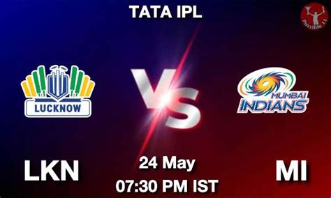 Lkn Vs Mi Dream Prediction Team Live Cricket May