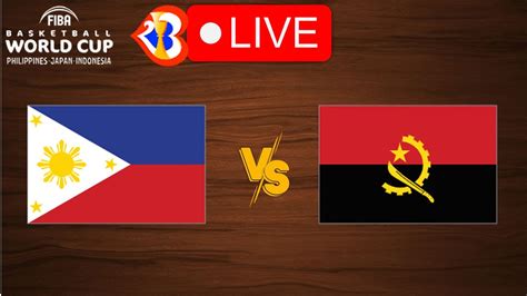 🔴 Live Philippines Vs Angola Fiba Basketball World Cup 2023 Live