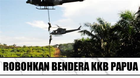 Balasan Maut Tni Tindak Keras Kkb Papua Tak Berkutik Youtube