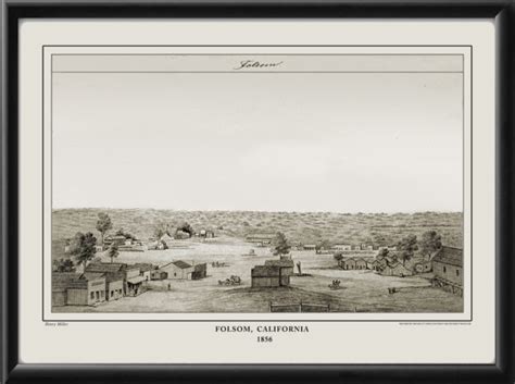 Folsom Ca 1856 Restored Map Vintage City Maps