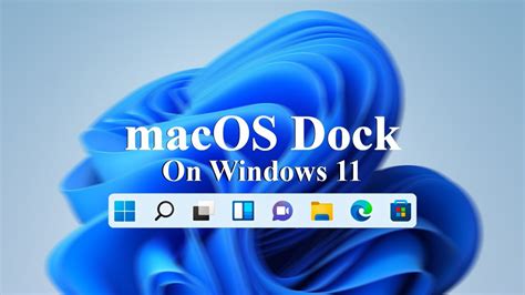 How To Customize Windows 11 Taskbar To Look Like Macos Dock Youtube Images
