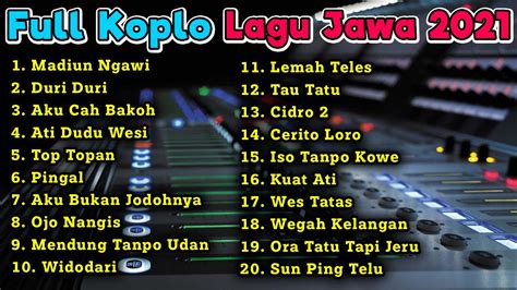 Lagu Jawa Terbaru 2021 Full Koplo Madiun Ngawi Duri Duri Aku