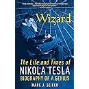 Wizard The Life And Times Of Nikola Tesla Biography Of A Genius Marc