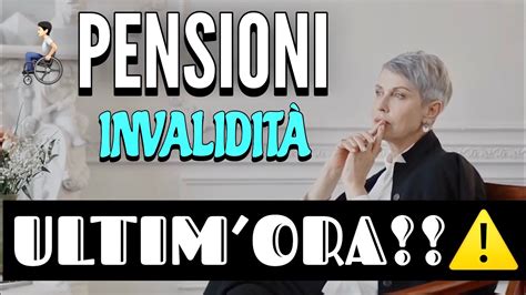 🔴 Ultimora Pensioni Di InvaliditÀ ⚠️ Importanti NovitÀ Youtube