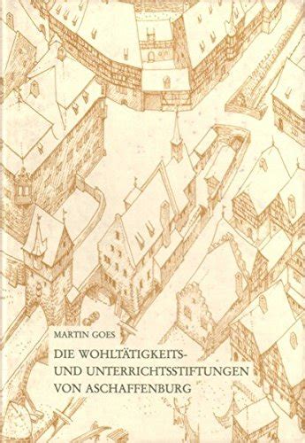 Wohltätigkeits und Unterrichtsstiftungen von Aschaffenburg Ein