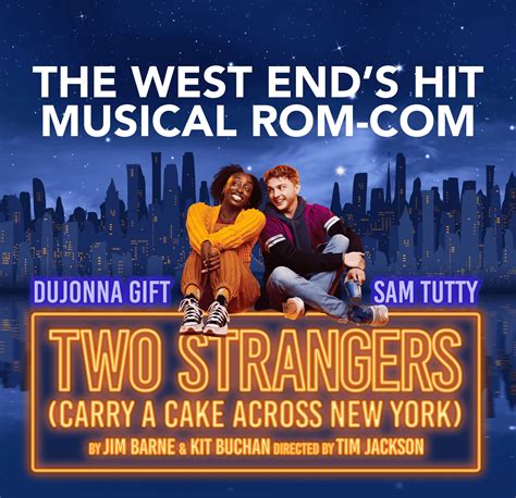 Two Strangers Carry A Cake Across New York The Musical Criterion Theatre London Official