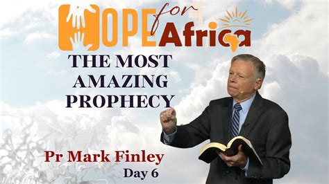 Revelations Most Amazing Prophecy SERMON Day 6 Pr Mark Finley