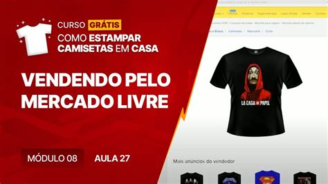 27 Como Estampar Camisetas Vendendo Pelo Mercado Livre YouTube