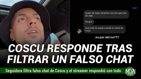 Mujer FiltrÓ Falso Chat De Coscu Y El Streamer RespondiÓ Con Todo Youtube