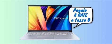 Oggi Asus Vivobook 15 IN PROMO Ti Costa 200 Euro IN MENO