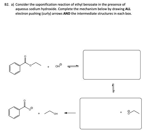 B A Consider The Saponification Reaction Of Ethyl Chegg