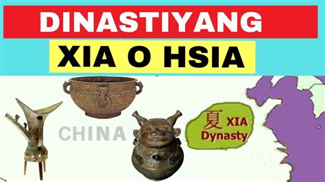 Dinastiyang Xia O Hsia Araling Panlipunan Kabihasnang Tsina Ap