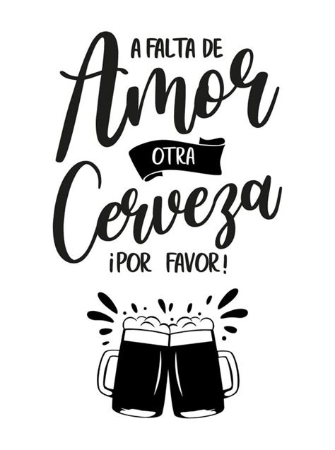 A Falta De Amor Una Cerveza Por Favor Svg Corte Shilouette Etsy Espa A