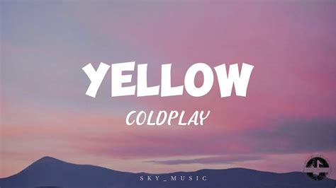 Yellow Coldplay Lyrics Youtube