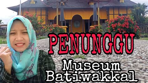 MUSEUM BATIWAKKAL KABUPATEN BERAU KALIMANTAN TIMUR ATAU KERATON GUNUNG