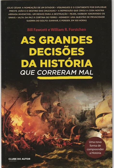 As grandes decisões da História que correram mal