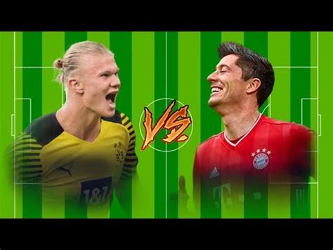 Haaland Vs Lewandowski Youtube