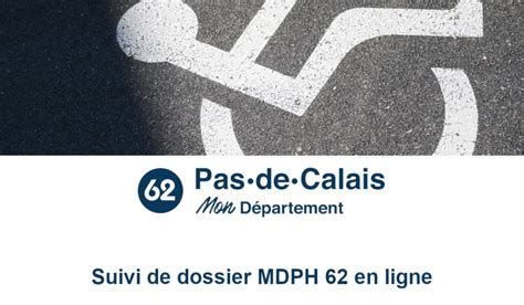 Suivi Dossier Mdph Pas De Calais Solidarit Sant