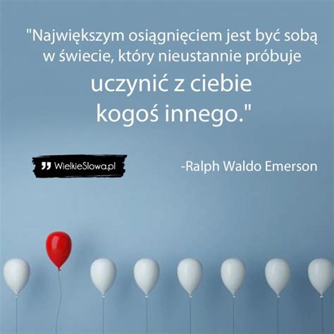 Największym osiągnięciem jest być sobą WielkieSłowa pl