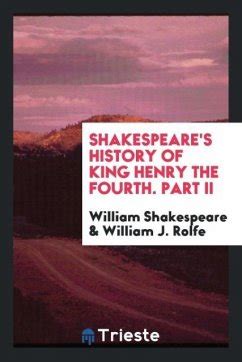 Shakespeare S History Of King Henry The Fourth Part II Von William