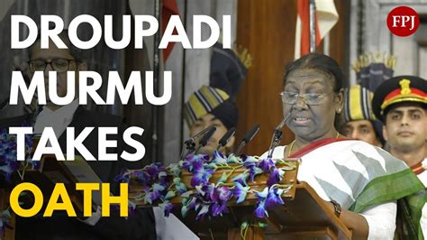 Droupadi Murmu Takes Oath As India S 15th President First To Be Born