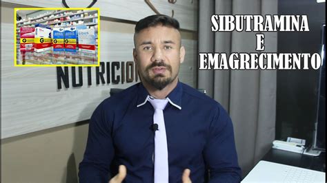 SIBUTRAMINA E EMAGRECIMENTO O remédio que emagrece YouTube