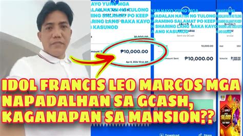 Idol Francis Leo Marcos Mga Na Sendan Niya Sa Gcash K K Each