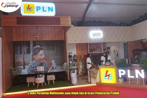 5 Jenis Peralatan Multimedia Yang Wajib Ada Di Acara Peluncuran Produk