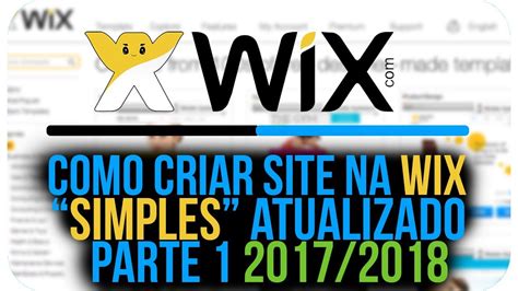 COMO CRIAR SITE NA WIX SIMPLES ATUALIZADO Part 1 2017 2018 YouTube