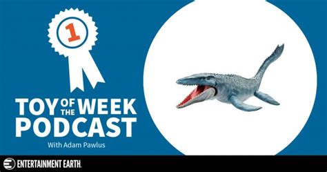 Toy of the Week Podcast: Jurassic World Real Feel Skin Mosasaurus Figure