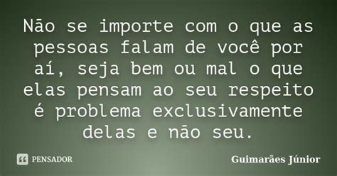 Não se importe o que as pessoas Guimarães Júnior Pensador