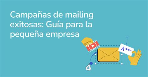 Campa As De Mailing Exitosas Gu A Para La Peque A Empresa Blog De