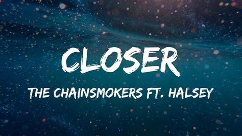 The Chainsmokers Ft Halsey Closer Lyrics Youtube