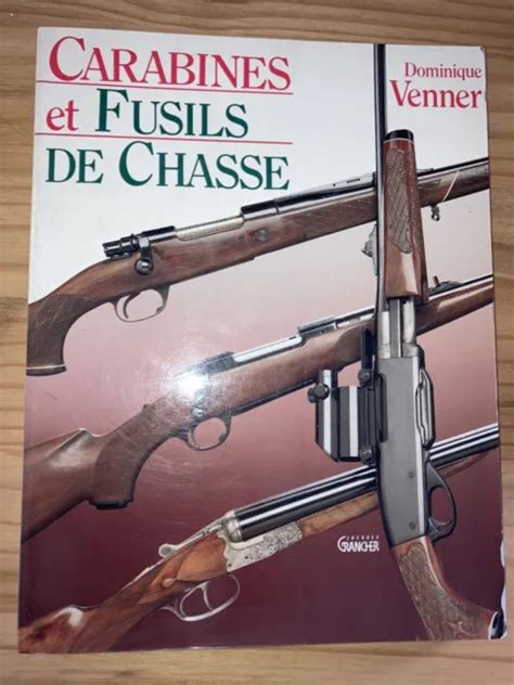 Dominique Venner Carabines Et Fusils De Chasse Armes Eur