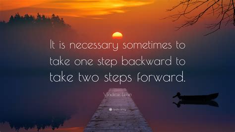 Vladimir Lenin Quote “it Is Necessary Sometimes To Take One Step