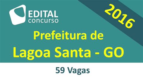 Edital Concurso Lagoa Santa GO 2016 Goiás YouTube