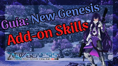 「pso2new Genesis Guía Rápida」 Add On Skills Youtube